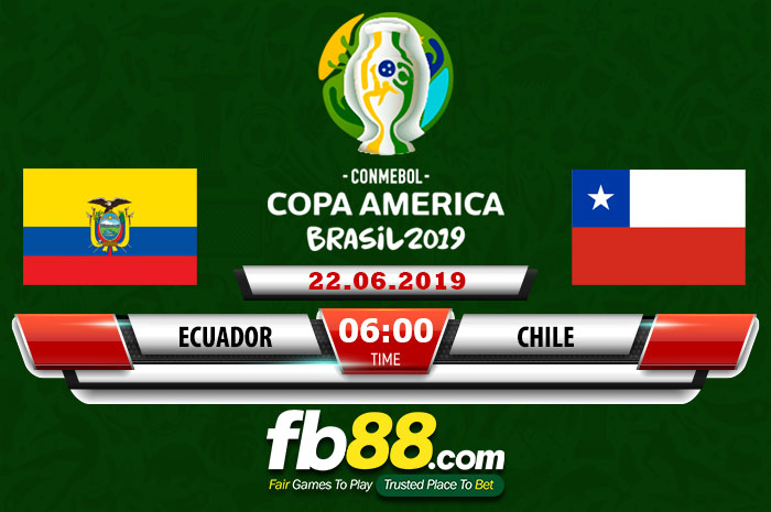 Ecuador vs Chile| 06:00 ngày 22.06.2019