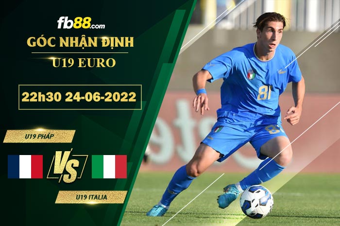 Fb88 soi kèo trận đấu U19 Phap vs U19 Italia